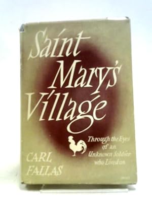 Imagen del vendedor de Saint Mary's Village, Through The Eyes Of An Unknown Soldier Who Lived On a la venta por World of Rare Books