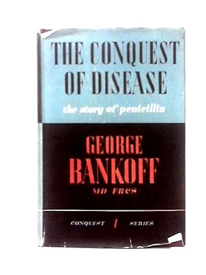 Imagen del vendedor de The Conquest of Disease a la venta por World of Rare Books