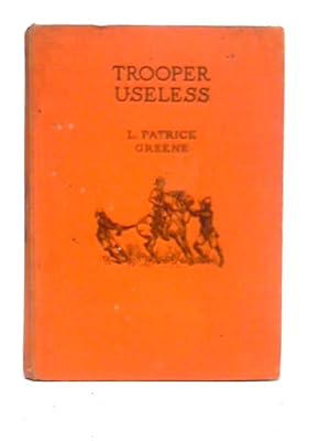 Bild des Verkufers fr Trooper Useless zum Verkauf von World of Rare Books