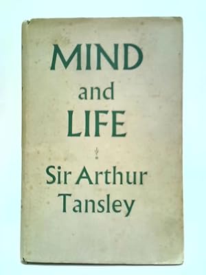Bild des Verkufers fr Mind And Life: An Essay In Simplification zum Verkauf von World of Rare Books