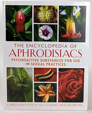 Bild des Verkufers fr The Encyclopedia of Aphrodisiacs: Psychoactive Substances for Use in Sexual Practices zum Verkauf von Book Merchant Jenkins, ANZAAB / ILAB