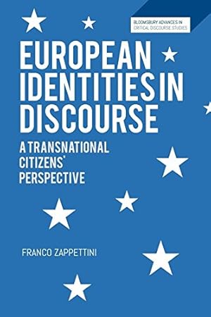 Immagine del venditore per European Identities in Discourse: A Transnational Citizens' Perspective (Bloomsbury Advances in Critical Discourse Studies) venduto da WeBuyBooks