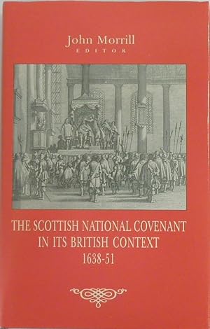 The Scottish National Covenant in Its British Context: 1638-51