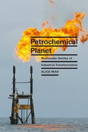 Seller image for Petrochemical Planet : Multiscalar Battles of Industrial Transformation for sale by GreatBookPrices