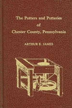 Bild des Verkufers fr Potters and Potteries of Chester County Pennsylvania zum Verkauf von GreatBookPrices