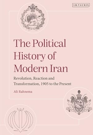 Immagine del venditore per Political History of Modern Iran : Revolution, Reaction and Transformation, 1905 to the Present venduto da GreatBookPrices