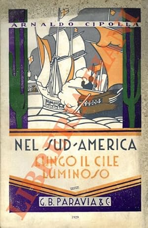 Nel Sud-America. Lungo il Cile luminoso.