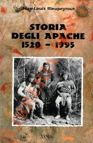 Storia degli Apache. 1520-1995.