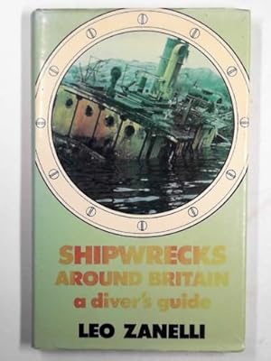 Seller image for Shipwrecks around Britain: a diver's guide for sale by Cotswold Internet Books
