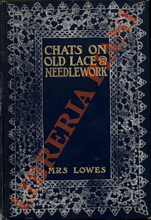 Imagen del vendedor de Chats on Old Lace and Needlework. a la venta por Libreria Piani
