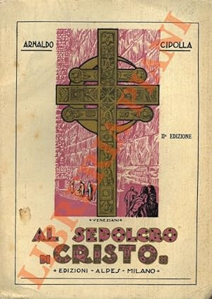 Bild des Verkufers fr Al sepolcro di Cristo. zum Verkauf von Libreria Piani