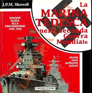 La marina tedesca nella Seconda Guerra Mondiale. Grande guida alla "Kriegsmarine", 1935-1945.