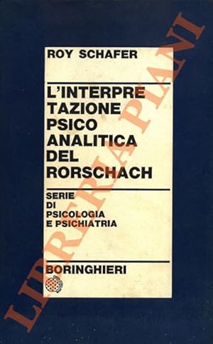 L'interpretazione psicoanalitica del Rorschach. Teoria e applicazione.