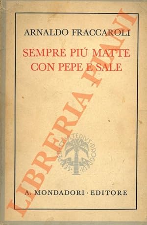 Sempre più matte con pepe e sale.