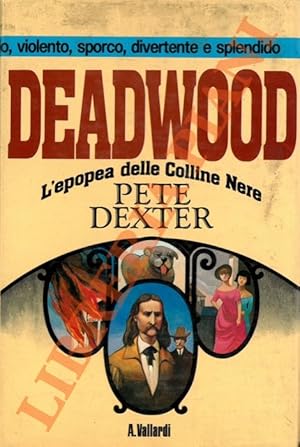 Deadwood. L'epopea delle Colline Nere.