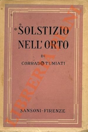Seller image for Solstizio nell'orto. for sale by Libreria Piani