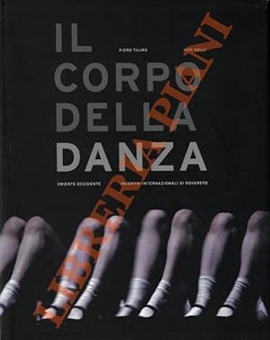 Il corpo della danza. Vent'anni di Oriente Occidente.