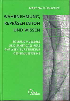 Imagen del vendedor de Wahrnehmung, Reprsentation und Wissen. Edmund Husserls und Ernst Cassirers Analysen zur Struktur des Bewutseins. Edition Humboldt. a la venta por Fundus-Online GbR Borkert Schwarz Zerfa