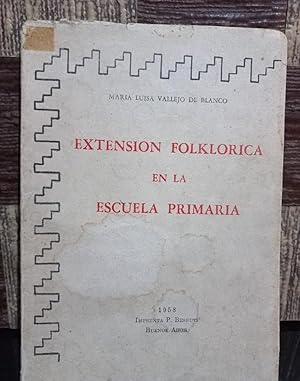 Imagen del vendedor de Extensin Folklorica en la Escuela Primaria a la venta por Libros de Ultramar Alicante