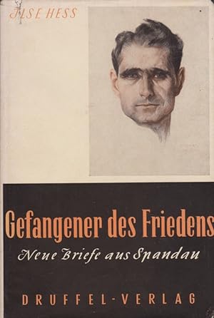 Seller image for Neue Briefe aus Spandau : Gefangener des Friedens. [Hrsg.:] Ilse Hess. for sale by Fundus-Online GbR Borkert Schwarz Zerfa