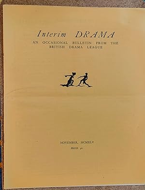 Bild des Verkufers fr Interim Drama An Occasional Bulletin From The British Drama League November 1945 zum Verkauf von Shore Books