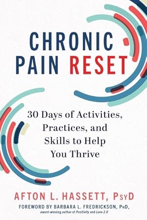 Immagine del venditore per Chronic Pain Reset : 30 Days of Activities, Practices, and Skills to Help You Thrive venduto da GreatBookPrices