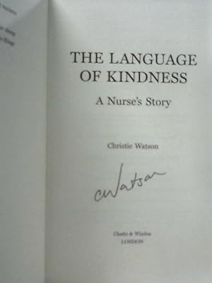 Imagen del vendedor de The Language of Kindness: A Nurse's Story a la venta por World of Rare Books