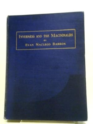 Imagen del vendedor de Inverness And The Macdonalds a la venta por World of Rare Books