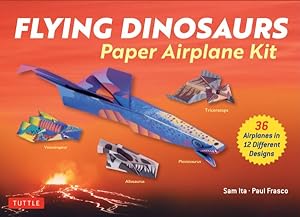Seller image for Flying Dinosaurs Paper Airplane Kit : 36 Airplanes in 12 Different Designs! for sale by GreatBookPrices