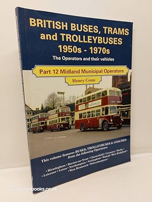 Seller image for British Buses, Trams and Trolleybuses 1950's - 1970's ~ the Operators and Their Vehicles Pt 12 ~ Midland Municipal Operators for sale by Lion Books PBFA