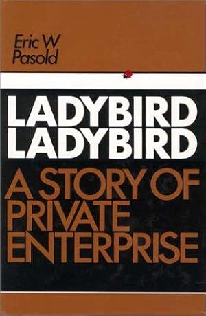 Imagen del vendedor de Ladybird, Ladybird: A Story of Private Enterprise a la venta por WeBuyBooks