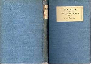 Imagen del vendedor de Tantalus; or, The Future of Man, (To-day and To-morrow Series) a la venta por Dorley House Books, Inc.