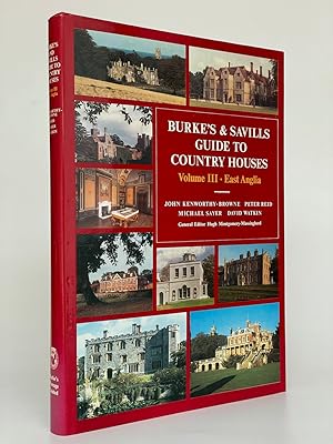 Bild des Verkufers fr Burke's & Savill's Guide to Country Houses Volume III. East Anglia. zum Verkauf von Anthony Smith Books