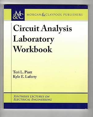 Circuit Analysis Laboratory Workbook (Synthesis Lectures on Electrical Engineering)