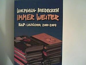 Bild des Verkufers fr Immer weiter. BAP- Logbcher 2000 - 2004 zum Verkauf von ANTIQUARIAT FRDEBUCH Inh.Michael Simon