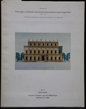 Bild des Verkufers fr Planungen und Bauten des Kasseler Baumeisters Julius Eugen Ruhl, 1796-1871. Ein Beitrag zur Baugeschichte Kassels und Kurhessens im 19. Jahrhundert. (= Kunst in Hessen und am Mittelrhein, Beiheft 23). zum Verkauf von Antiquariat  Braun