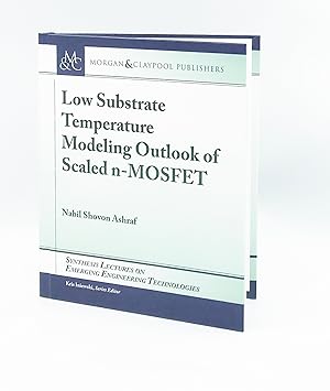 Low Substrate Temperature Modeling Outlook of Scaled n-MOSFET (Synthesis Lectures on Emerging Eng...