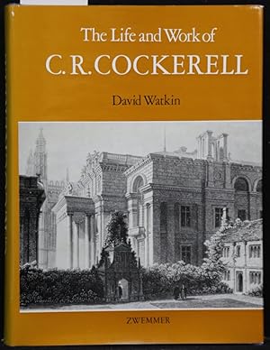 Seller image for The Life and Work of C. R. Cockerell. (= Studies in Architecture, Band 14). for sale by Antiquariat  Braun