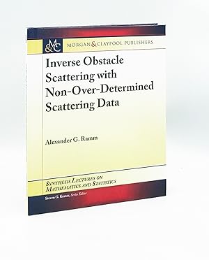 Imagen del vendedor de Inverse Obstacle Scattering with Non-Over-Determined Scattering Data (Synthesis Lectures on Mathematics and Statistics) a la venta por Leopolis