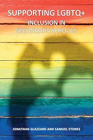Seller image for Supporting LGBTQ+ Inclusion in Secondary Schools (Supporting LGBTQ+ Inclusion in Education) for sale by WeBuyBooks