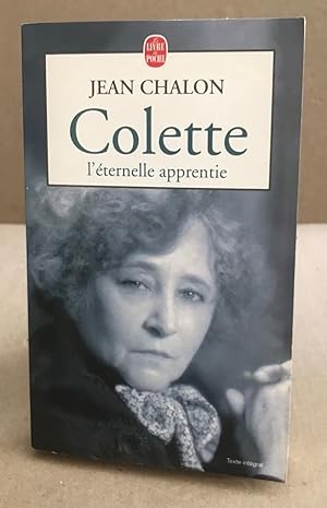 COLETTE. L'éternelle apprentie