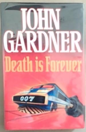 Seller image for James Bond in John Gardner's Death is Forever for sale by Chapter 1