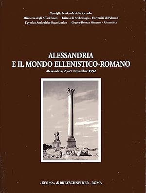 Immagine del venditore per Alessandria e il mondo ellenistico-romano. I Centenario del Museo Greco-Romano. Atti II Congresso Internazionale Italo-Egizio. Alessandria, 23-27 Novembre 1992 venduto da Studio Bibliografico Viborada