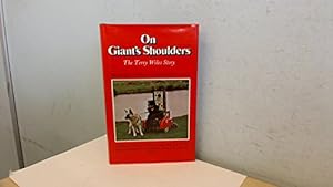Bild des Verkufers fr On Giant's Shoulders: Story of Terry Wiles zum Verkauf von WeBuyBooks