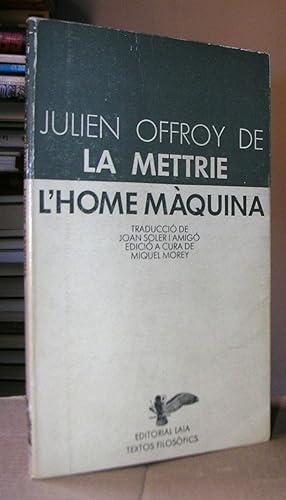 Seller image for L'HOME MAQUINA. Traducci de Joan Soler i Amig. Edici a cura de Miquel Morey for sale by LLIBRES del SENDERI