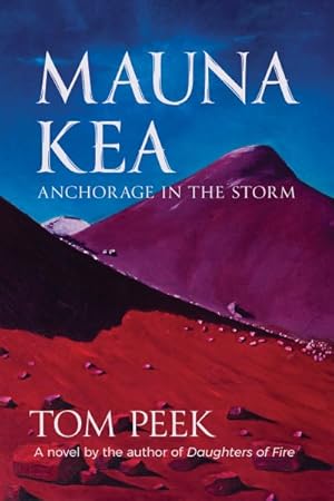 Seller image for Mauna Kea, A Novel of Hawai : A Novel About Hawaii for sale by GreatBookPrices