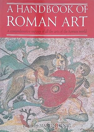 Bild des Verkufers fr A Handbook of Roman Art: a Comprehensive Survey of All the Arts of the Roman World zum Verkauf von Klondyke