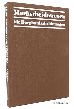 Bild des Verkufers fr Markscheidewesen fr Bergbaufachrichtungen zum Verkauf von exlibris24 Versandantiquariat