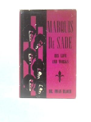 Imagen del vendedor de Marquis De Sade: His Life and Works a la venta por World of Rare Books