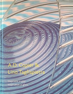 Immagine del venditore per A.D. Copier & Lino Tagliapietra: inspiratie in glas = A.D. Copier & Lino Tagliapietra: inspiration in glass venduto da Klondyke